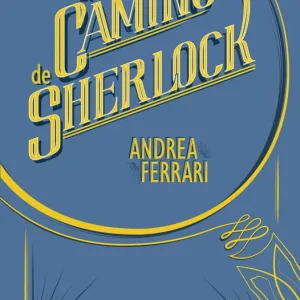 EL CAMINO DE SHERLOCK FERRARI, ANDREA 2016