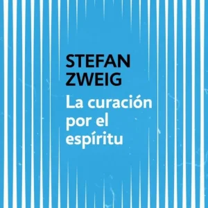 La curación por el espíritu Stefan Zweig 2026