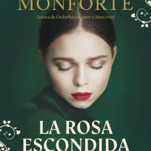 La rosa escondida Monforte, Reyes 2025