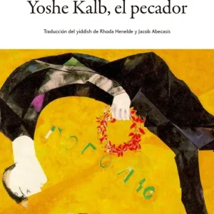 Yoshe Kalb, el pecador Israel Yehoshua Singer 2026