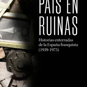 País en ruinas Alfredo González Ruibal 2026