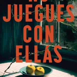 No juegues con ellas Copeland, Johanna 2025