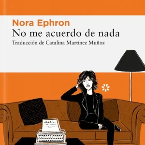 No me acuerdo de nada Ephron, Nora 2022