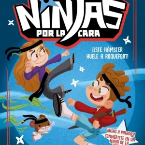 Ninjas por la cara 1 - ¡Este hámster huele a roquefort! Casamayor, Alberto 2025