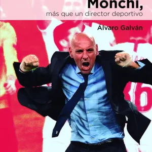 Monchi, más que un director deportivo Galván Cárdenas, Álvaro 2021