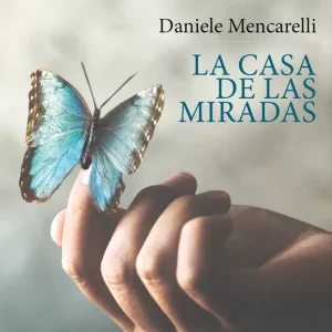 La casa de las miradas Mencarelli, Daniele 2020