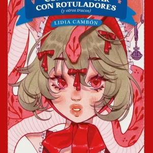 COMO DIBUJAR CON ROTULADORES (Y OTROS TRUCOS) LIDIA CAMBON 2026