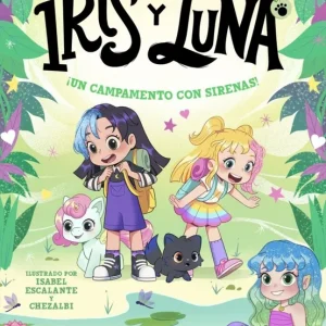 Iris y luna 6 - ¡Un campamento con sirenas! Aurora Quirón 2026