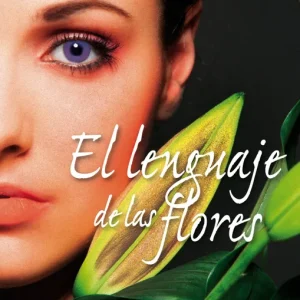 EL LENGUAJE DE LAS FLORES DIFFENBAUGH, VANESSA 2016
