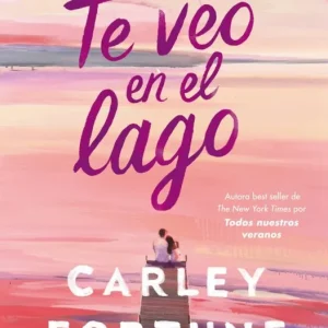 Te veo en el lago Fortune, Carley 2025