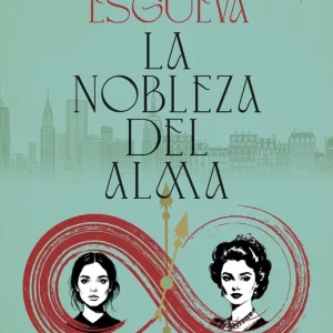 La nobleza del alma Mónica Esgueva 2026