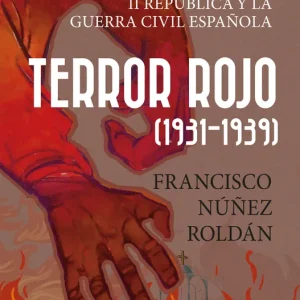 TERROR ROJO 1931-1939 Núñez Roldán, Francisco 2025