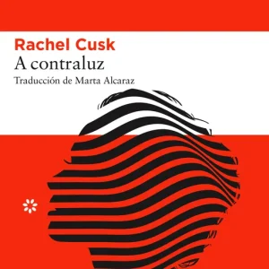 A CONTRALUZ CUSK, RACHEL 2016