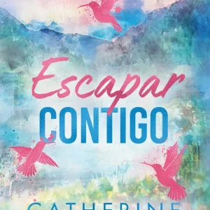 Escapar contigo Catherine Cowles 2026