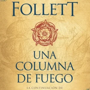 Una columna de fuego Follett, Ken 2017