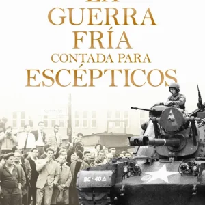 La Guerra Fría contada para escépticos 2026