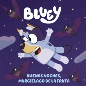 Bluey:buenas noches, murcielago de la fruta AA.VV. 2023