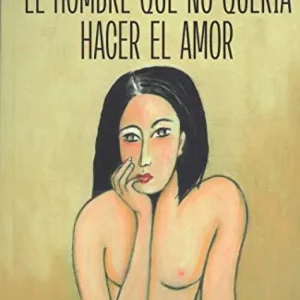 El hombre que no quería hacer el amor Resino de Ron, Carmen 2021