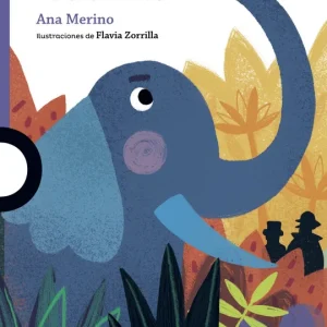SALVEMOS AL ELEFANTE Merino, Ana 2017