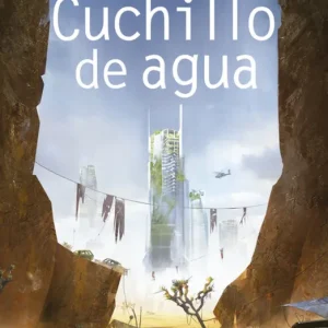 CUCHILLO DE AGUA BACIGALUPI, PAOLO 2016