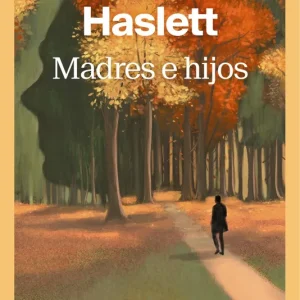 Madres e hijos Haslett, Adam 2025