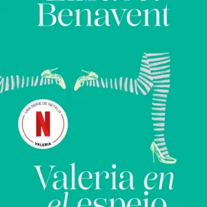 Valeria en el espejo Benavent, Elisabet 2015