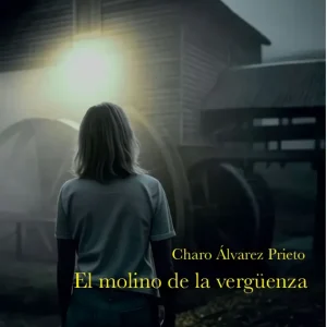 El molino de la verguenza Alvarez, Charo