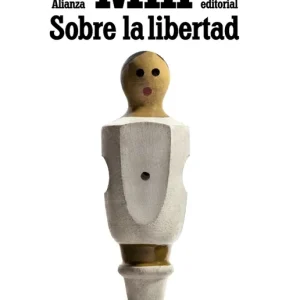Sobre la libertad Mill, John Stuart 2013