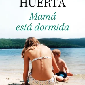 Mamá está dormida Máximo Huerta 2026