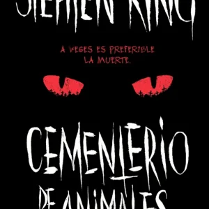 CEMENTERIO DE ANIMALES King, Stephen 2019