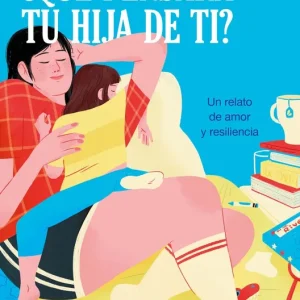 ¿Qué pensará tu hija de ti? 2026