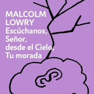 Escúchanos, Señor, desde el cielo, tu morada Lowry, Malcolm 2024