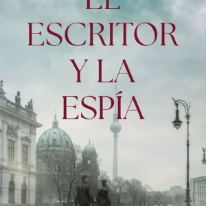 El escritor y la espía Corrales, Jorge 2025