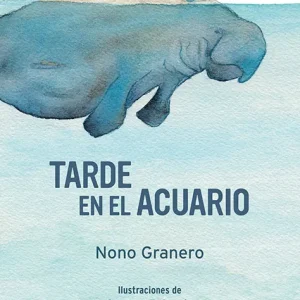 TARDE EN EL ACUARIO Granero, Nono 2019