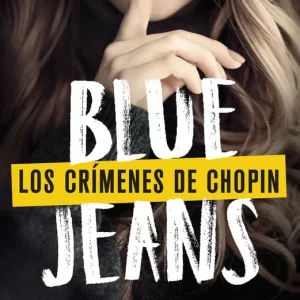 LOS CRIMENES DE CHOPIN Blue Jeans 2023