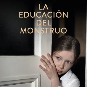 La educación del monstruo Elvira Mínguez 2026