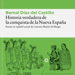 Historia verdadera de la conquista de la Nueva España Díaz Del Castillo, Bernal 2026