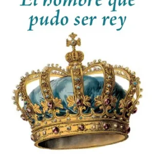 El hombre que pudo ser rey Kipling, Rudyard 2026