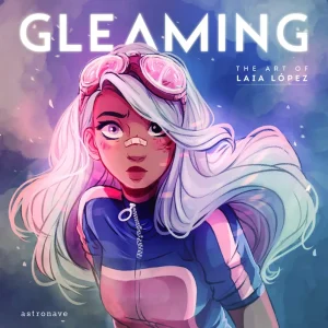 GLEAMING THE ART OF LAIA LOPEZ López, Laia 2018