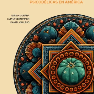 América Enteogénica, Volumen I Vernimmen, Lupita 2025