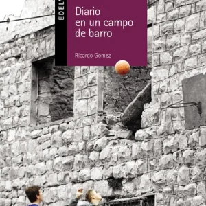 Diario de un campo de barro Gomez Gil, Ricardo 2002