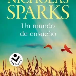 Un mundo de ensueño Sparks, Nicholas 2024