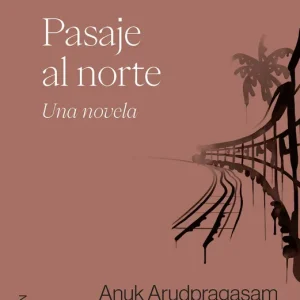 Pasaje al norte Arudpragasam, Anuk 2025