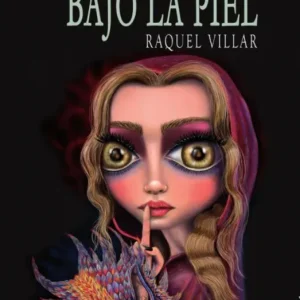 BAJO LA PIEL VILLAR,RAQUEL 2024