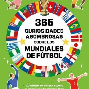 365 curiosidades asombrosas sobre los mundiales de fútbol Diana Seguí Jiménez 2026