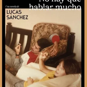 NO HAY QUE HABLAR MUCHO SANCHEZ LUCAS 2026