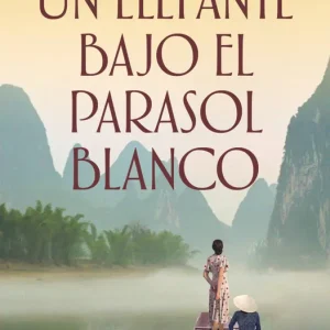 UN ELEFANTE BAJO EL PARASOL BLANCO ALVAREZ, ELENA 2022