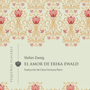 El amor de erika ewald Zweig, Stefan 2024