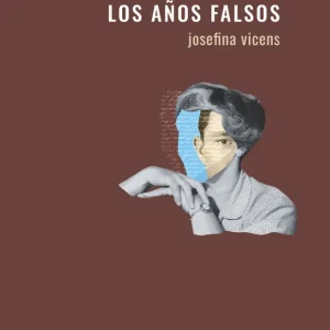 El libro vacío / Los años falsos Vicens, Josefina 2022