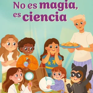 No es magia, es ciencia Chirivella, Begoña 2025